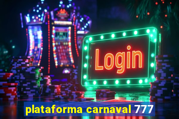 plataforma carnaval 777